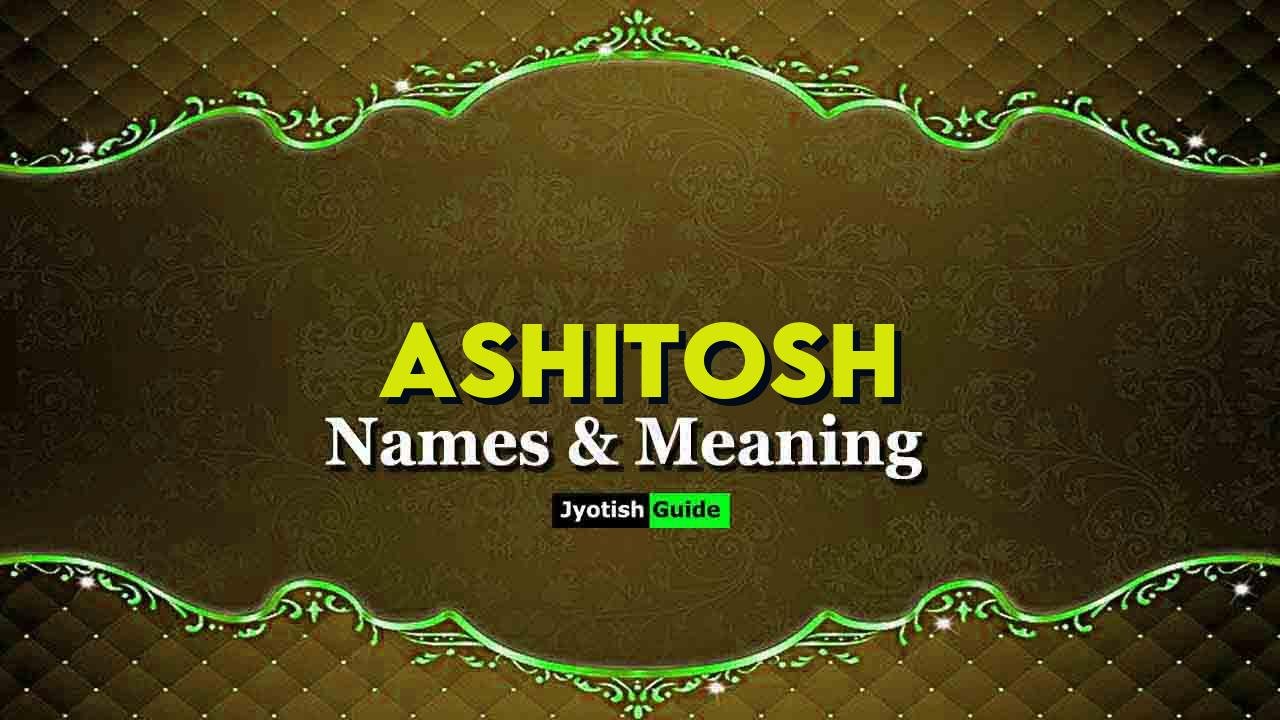 ashitosh name meaning