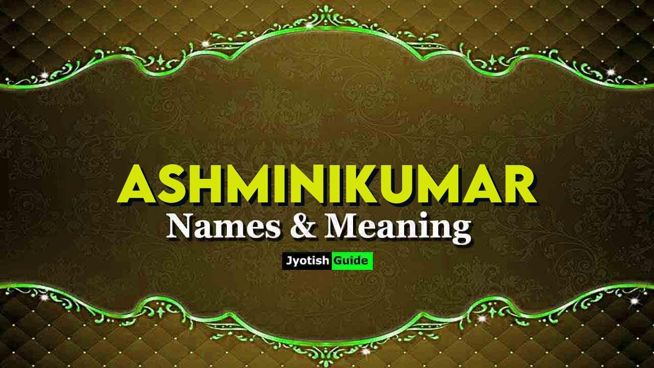 ashminikumar name meaning