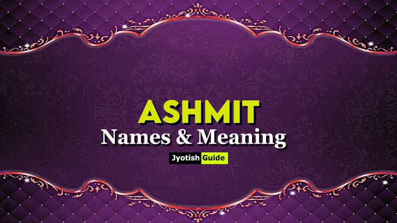ashmit name meaning