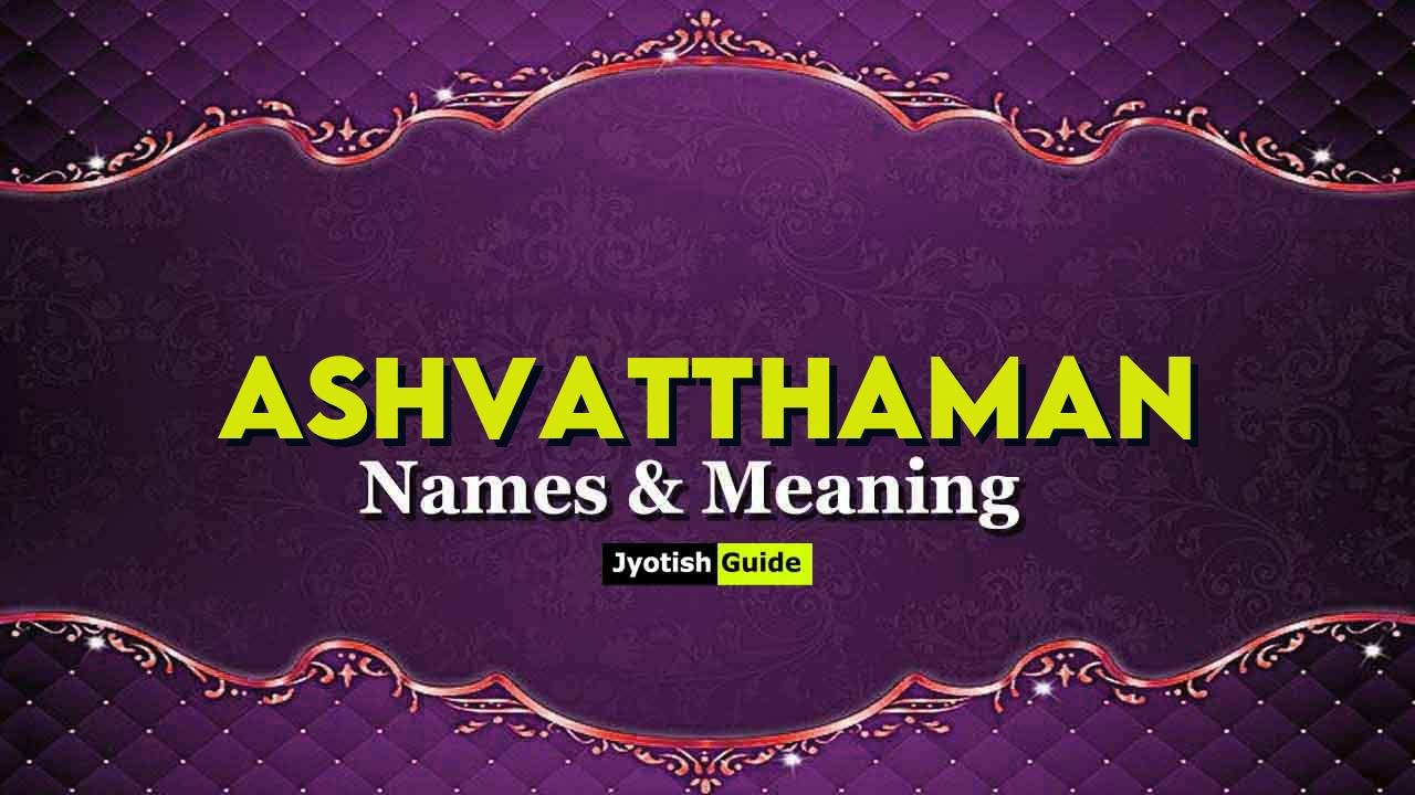 ashvatthaman name meaning