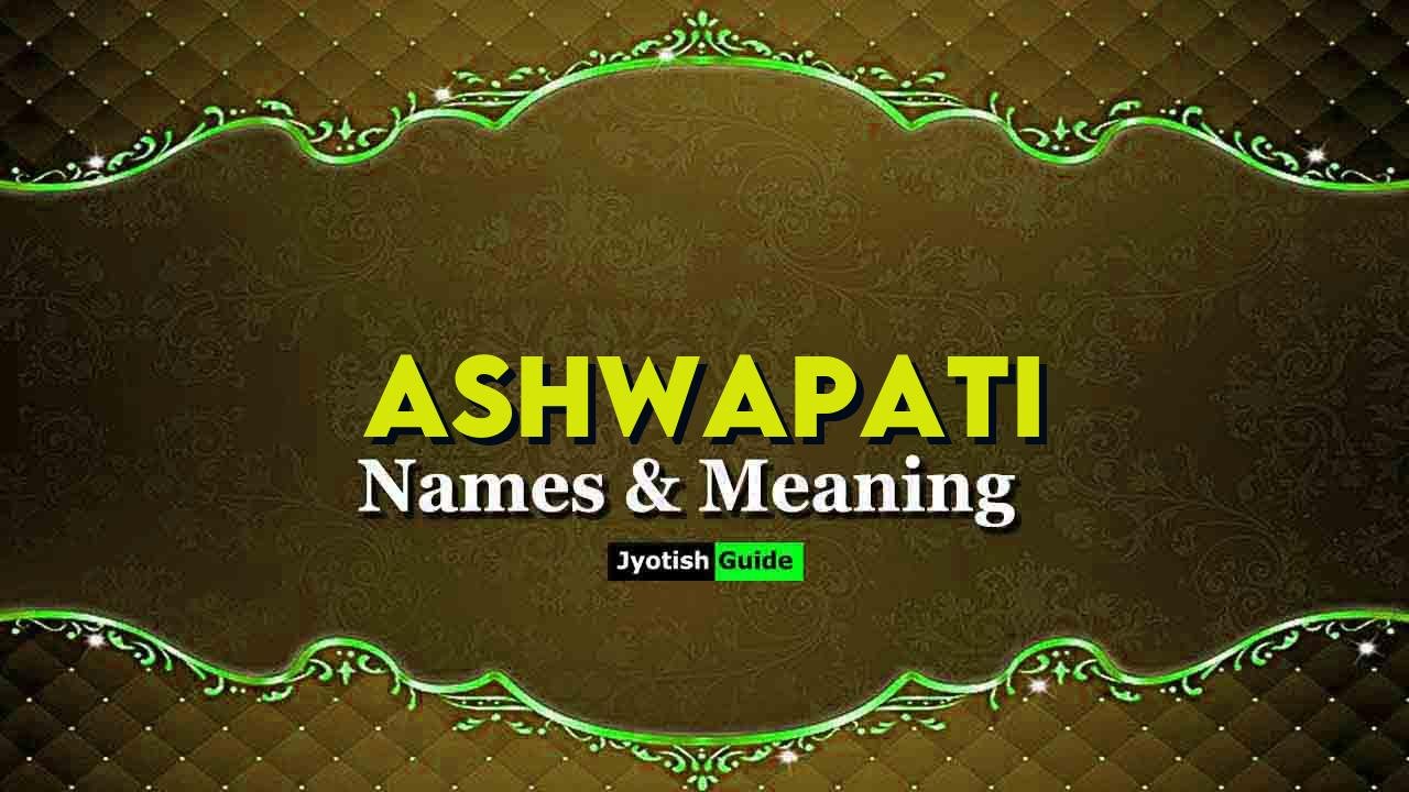 ashwapati name meaning