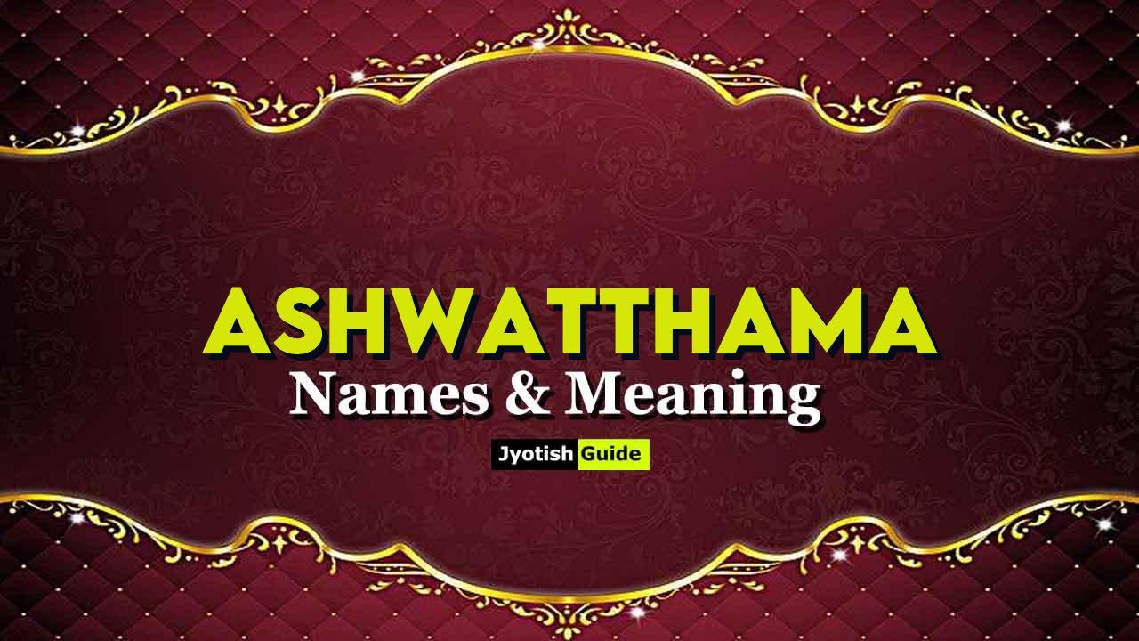 ashwatthama name meaning