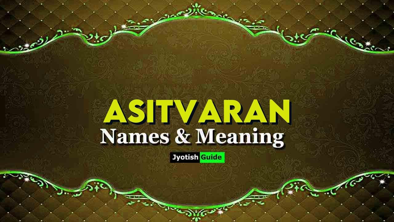 asitvaran name meaning