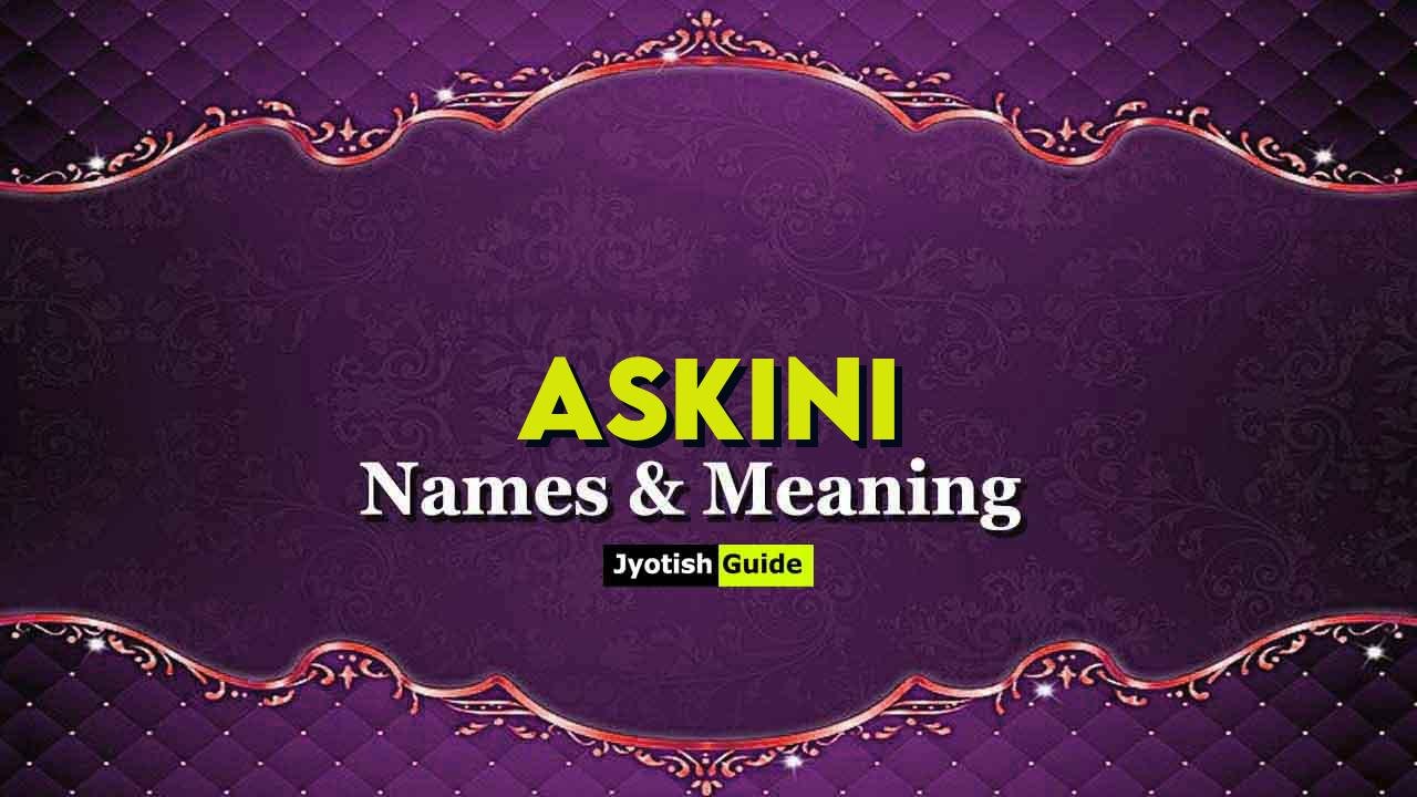 askini name meaning