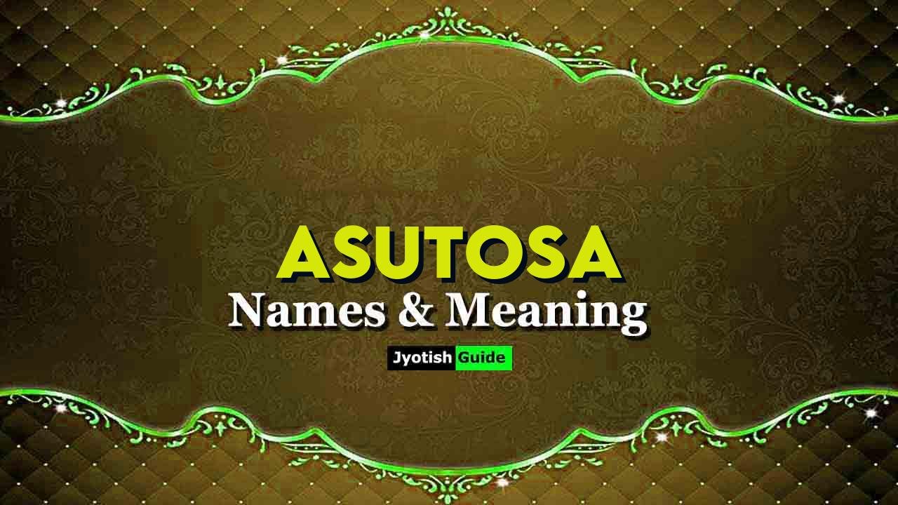 asutosa name meaning