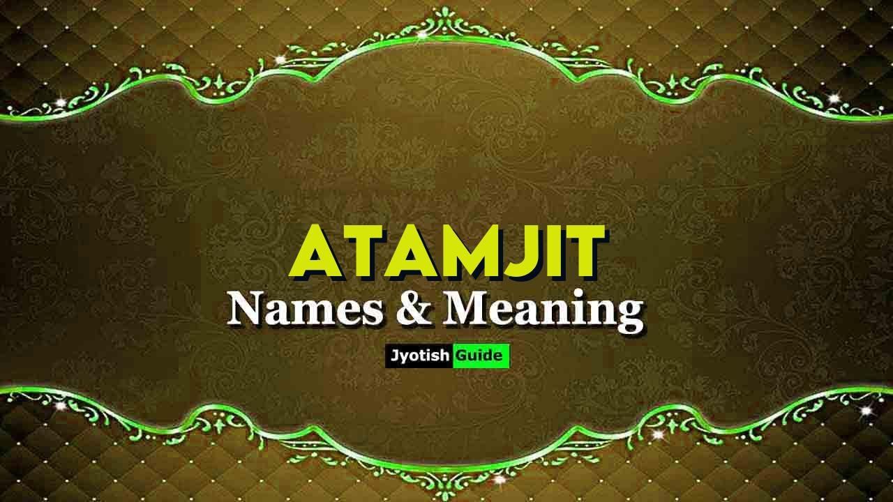 atamjit name meaning