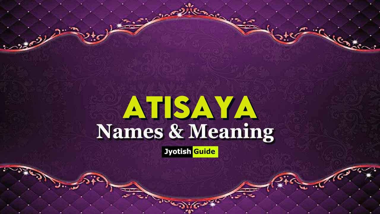 atisaya name meaning