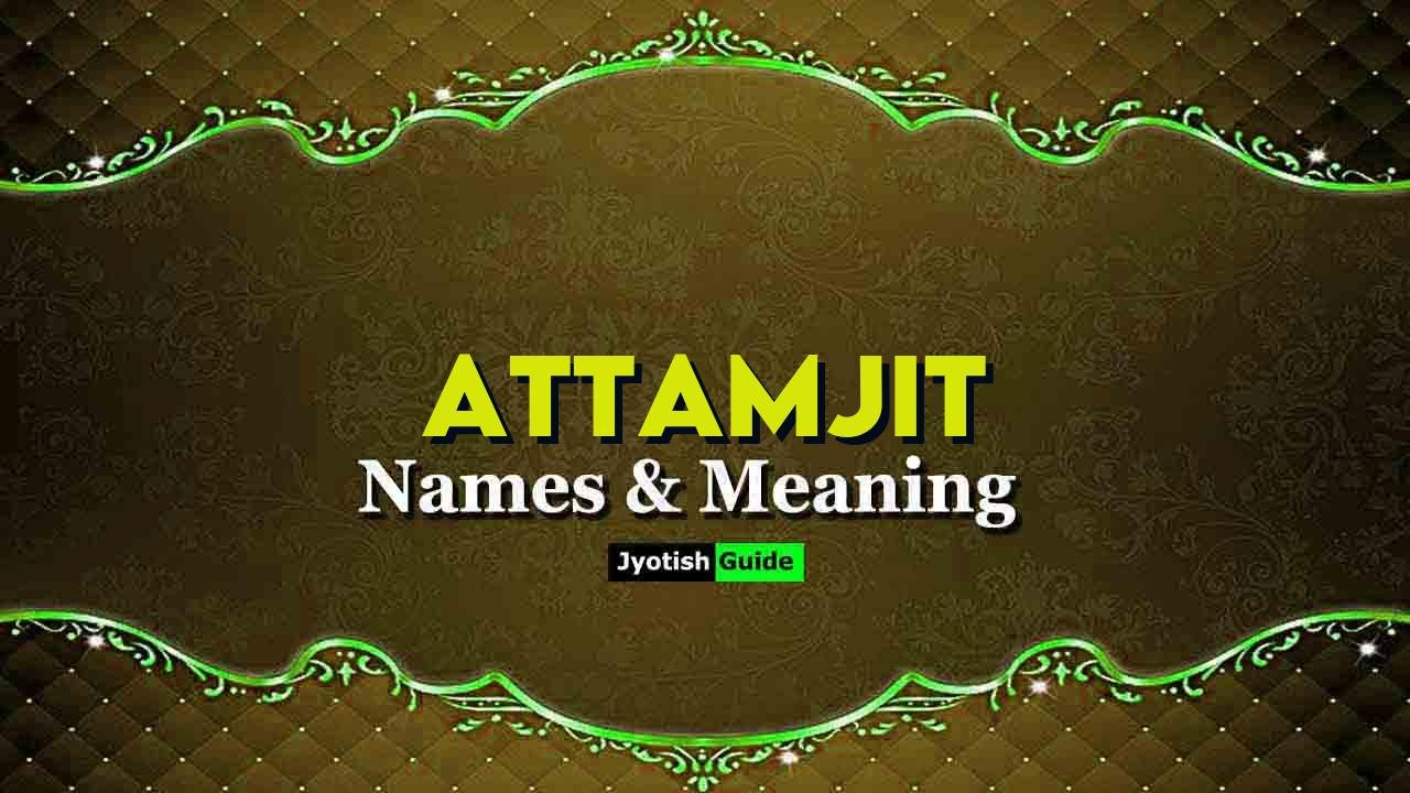 attamjit name meaning