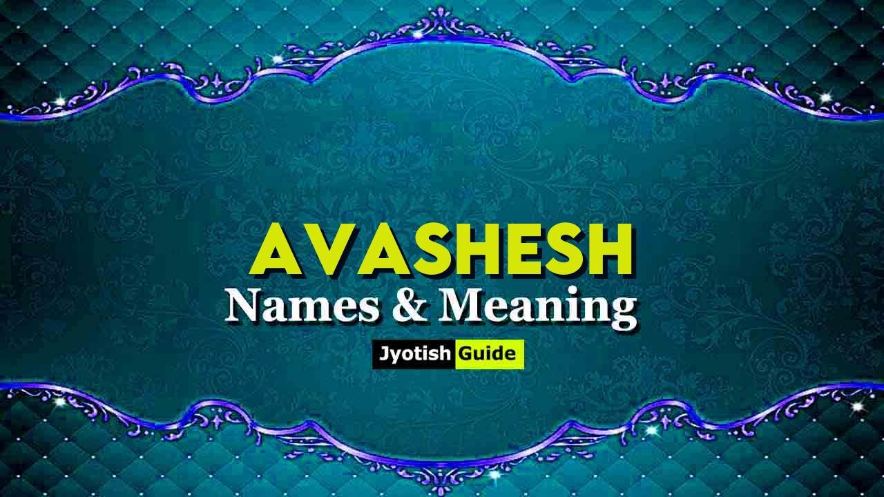 avashesh name meaning