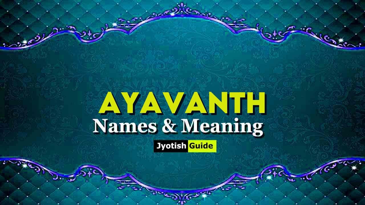 ayavanth name meaning