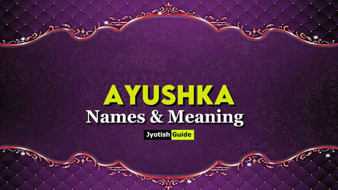 ayushka name meaning
