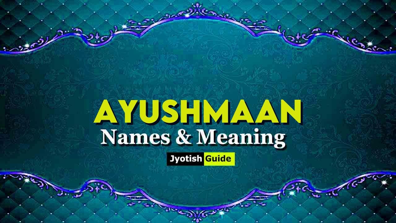 ayushmaan name meaning