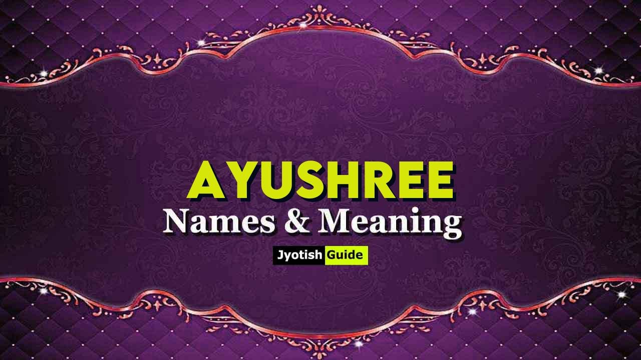 ayushree name meaning