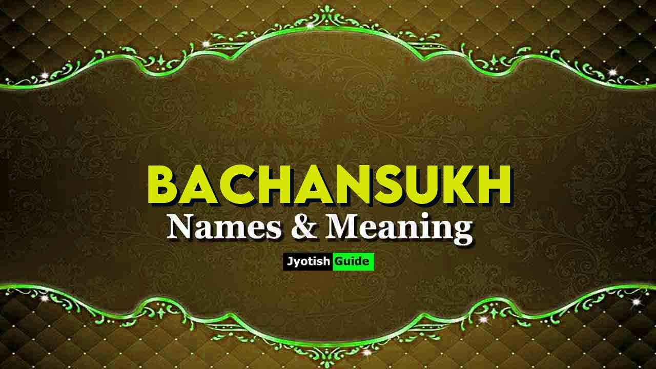 bachansukh name meaning