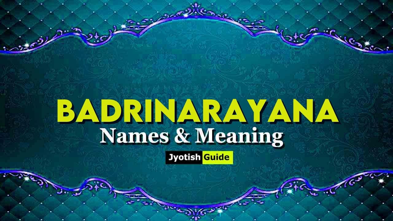 badrinarayana name meaning