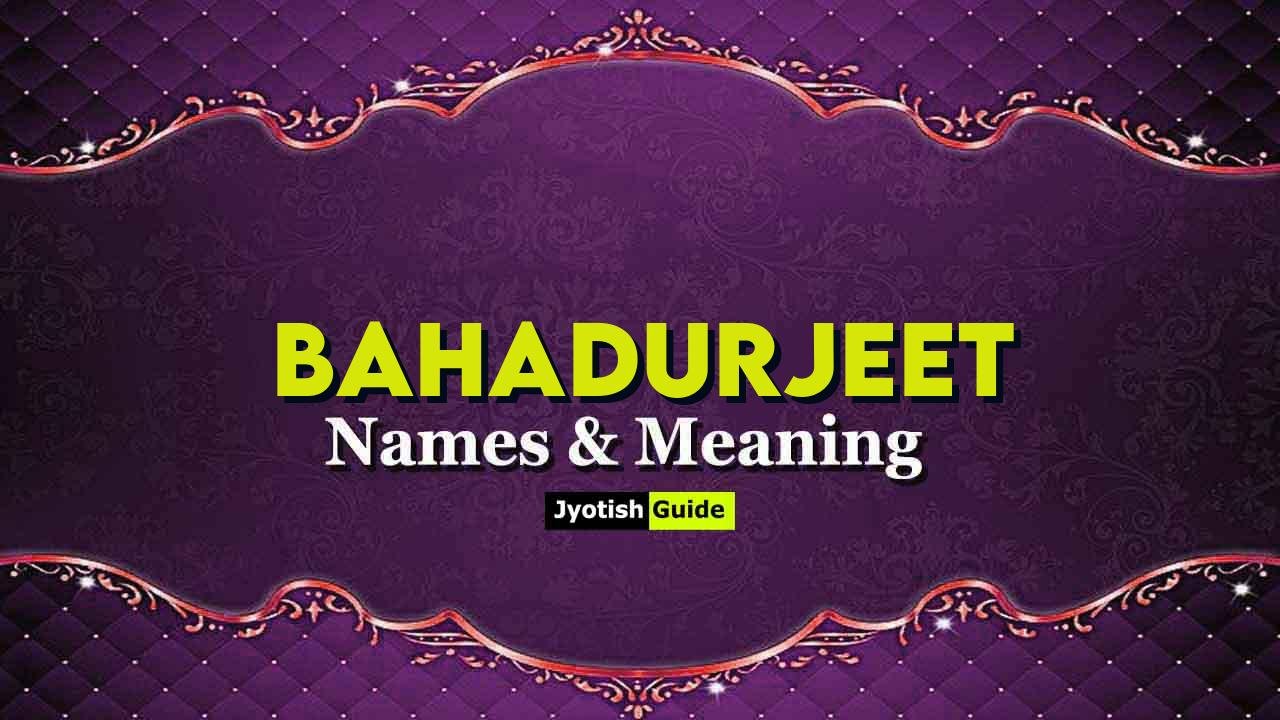 bahadurjeet name meaning