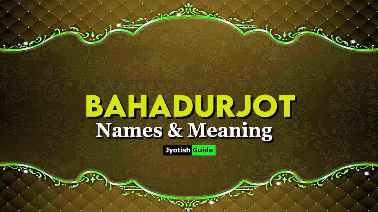 bahadurjot name meaning