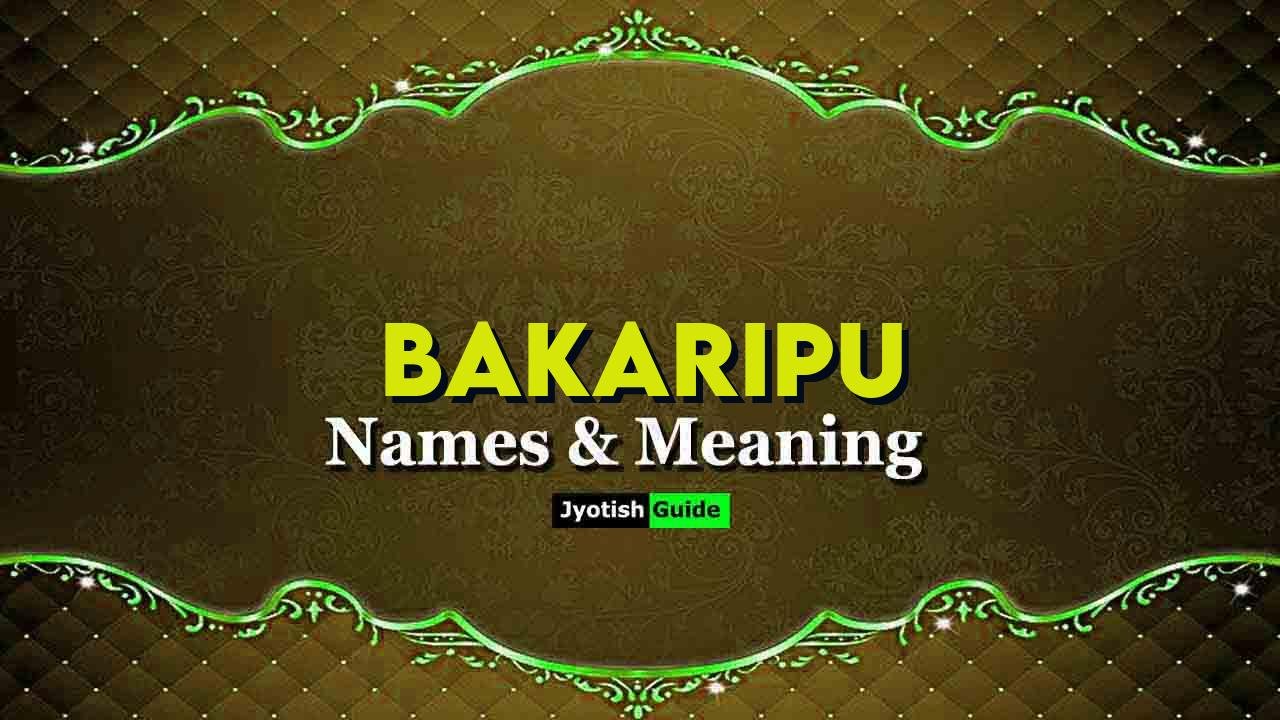bakaripu name meaning