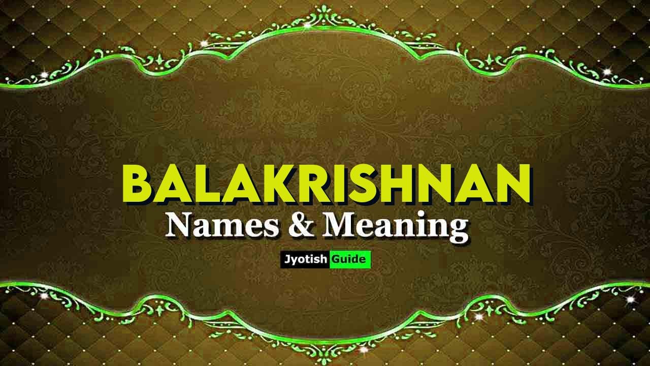 balakrishnan name meaning