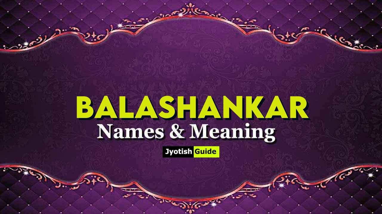 balashankar name meaning