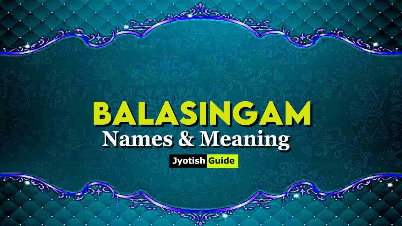 balasingam name meaning