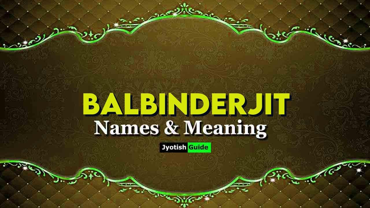 balbinderjit name meaning