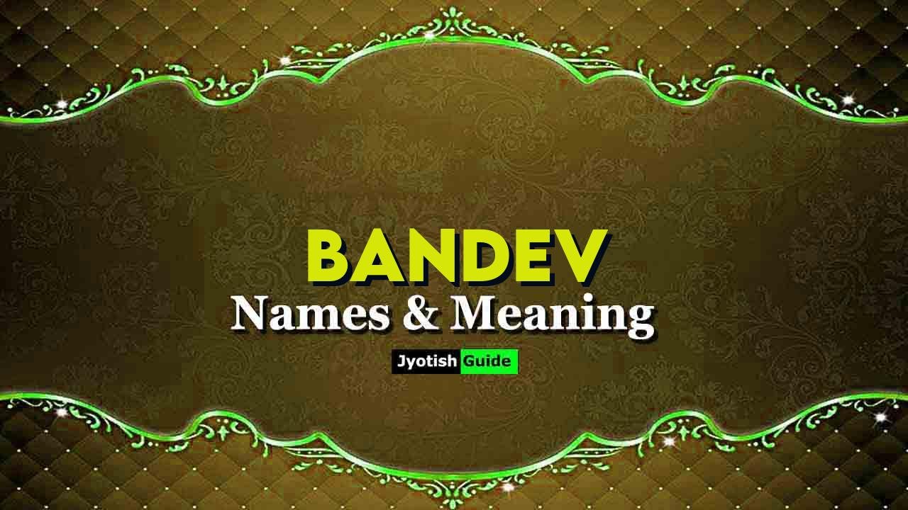 bandev name meaning