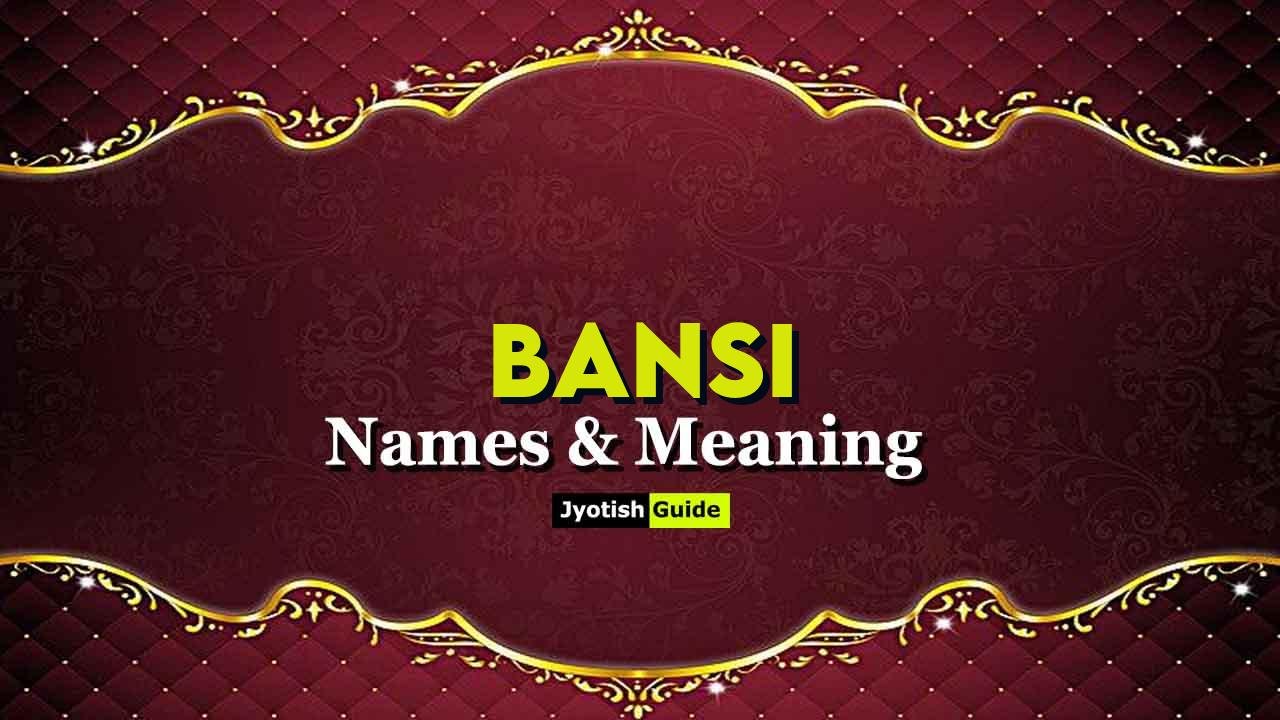 bansi name meaning