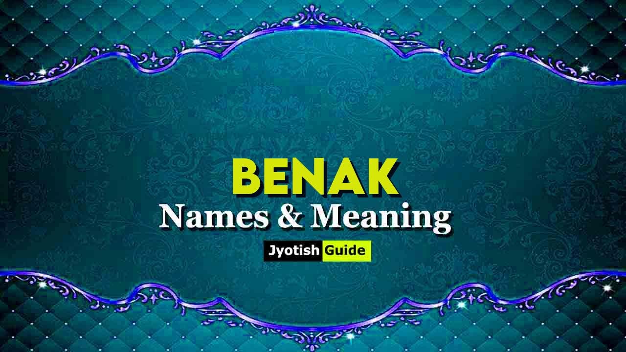 benak name meaning
