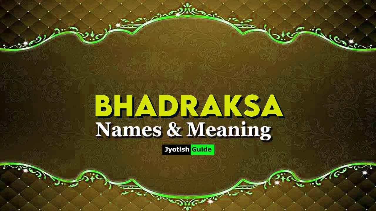 bhadraksa name meaning