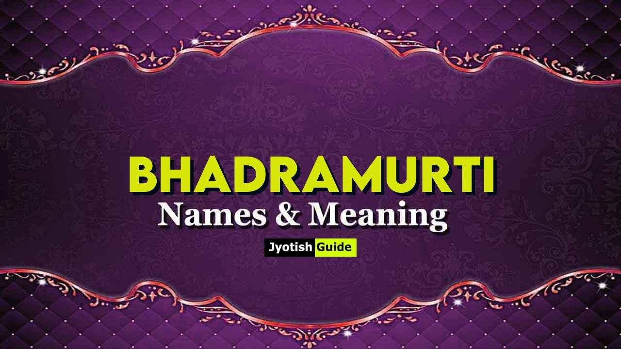 bhadramurti name meaning