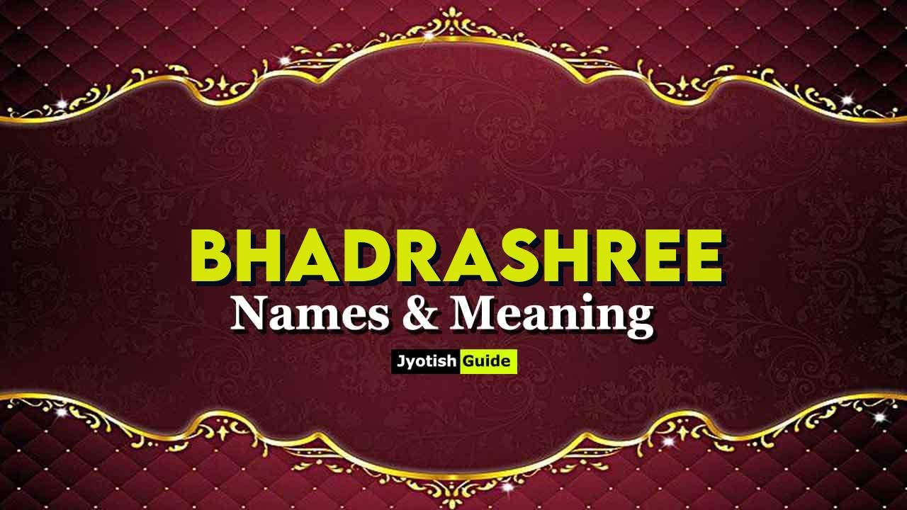 bhadrashree name meaning