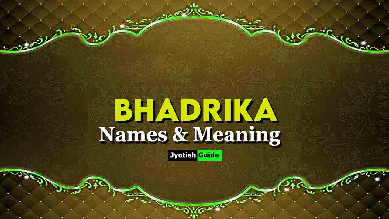 bhadrika name meaning