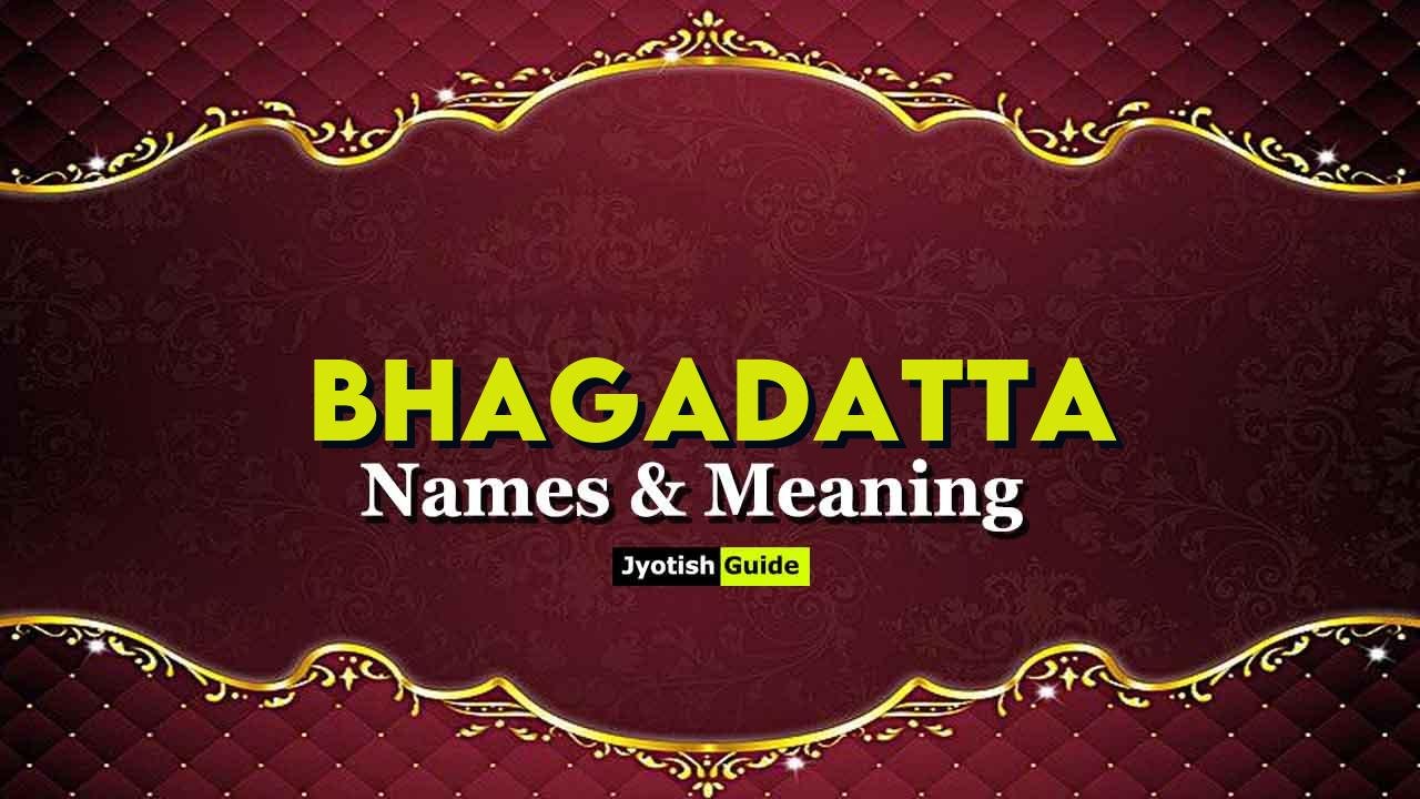 bhagadatta name meaning