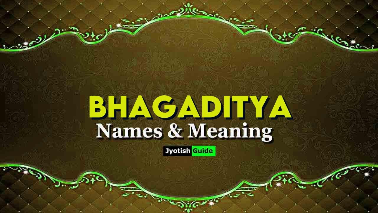bhagaditya name meaning
