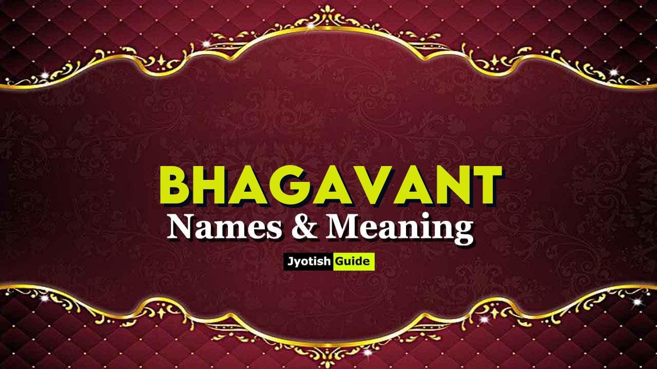 bhagavant name meaning