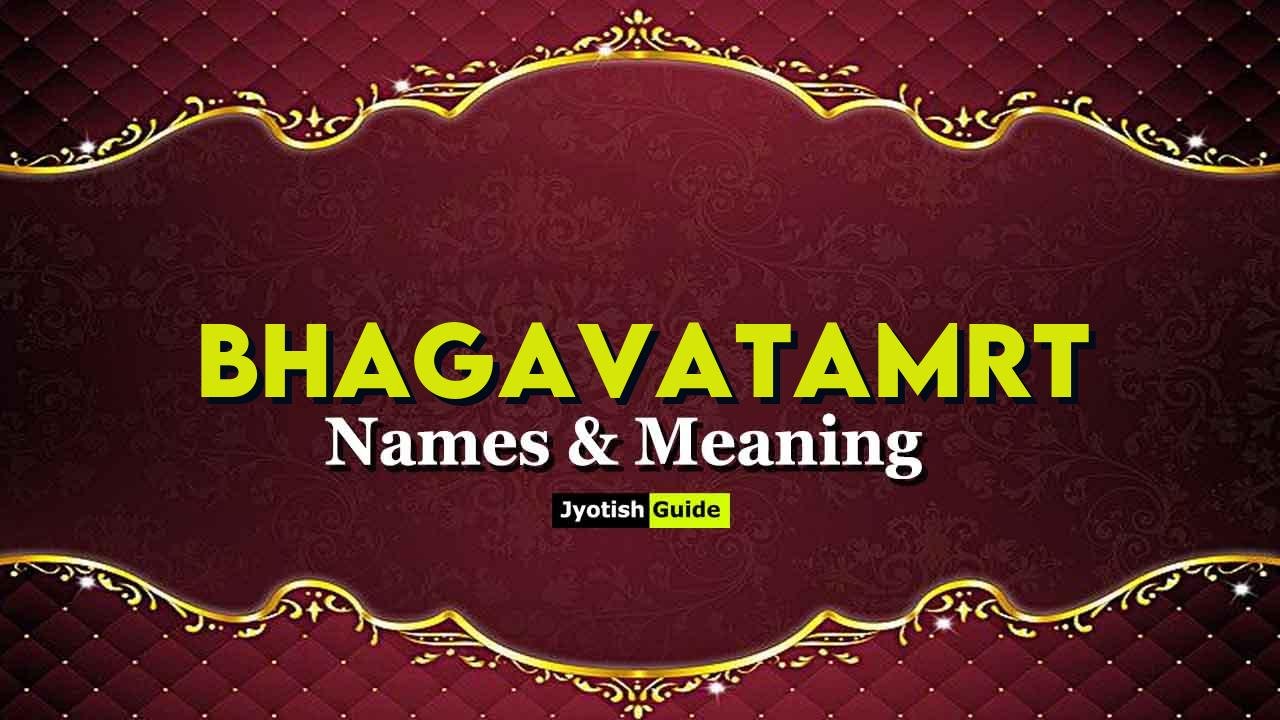 bhagavatamrt name meaning