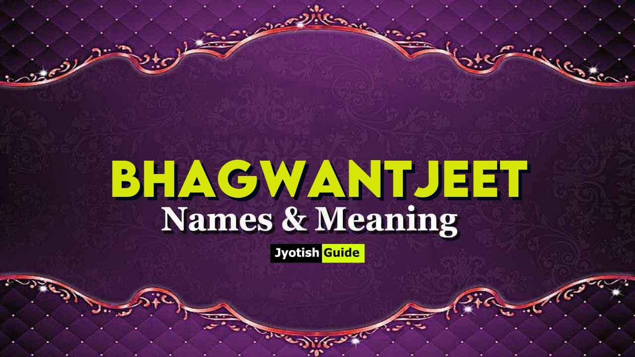 bhagwantjeet name meaning