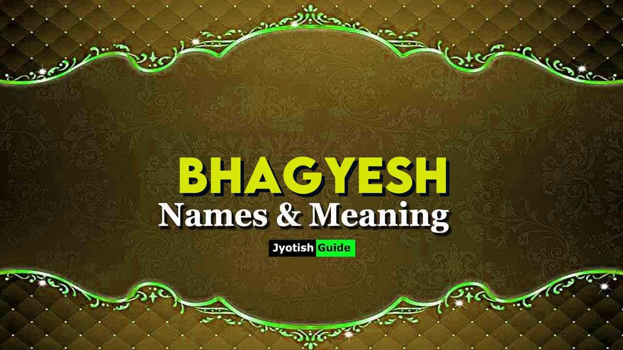 bhagyesh name meaning