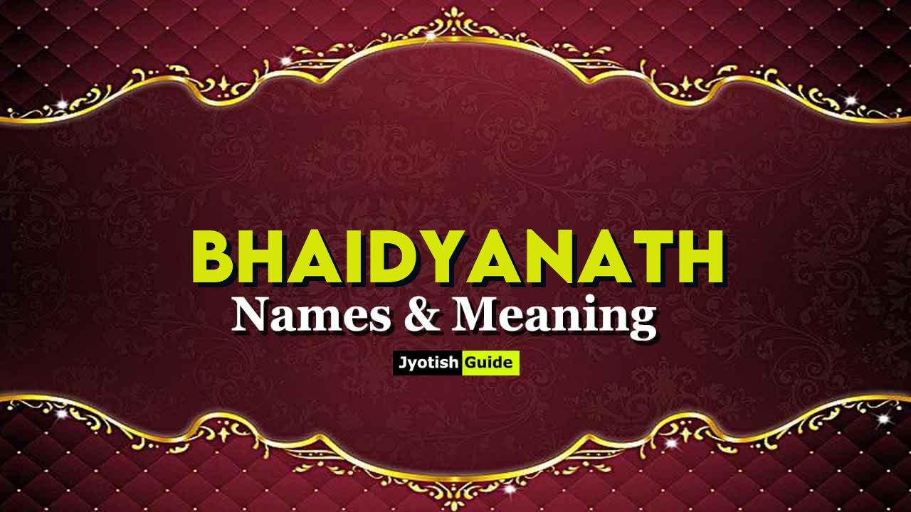 bhaidyanath name meaning