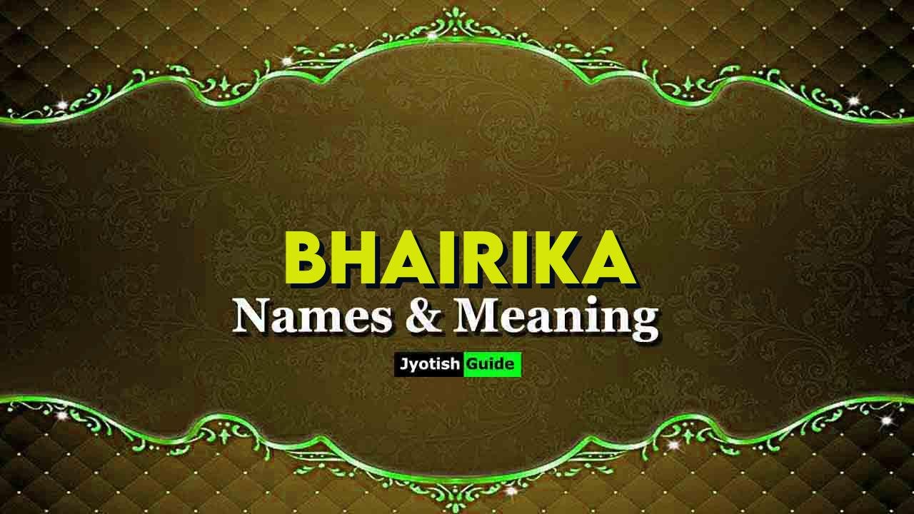 bhairika name meaning