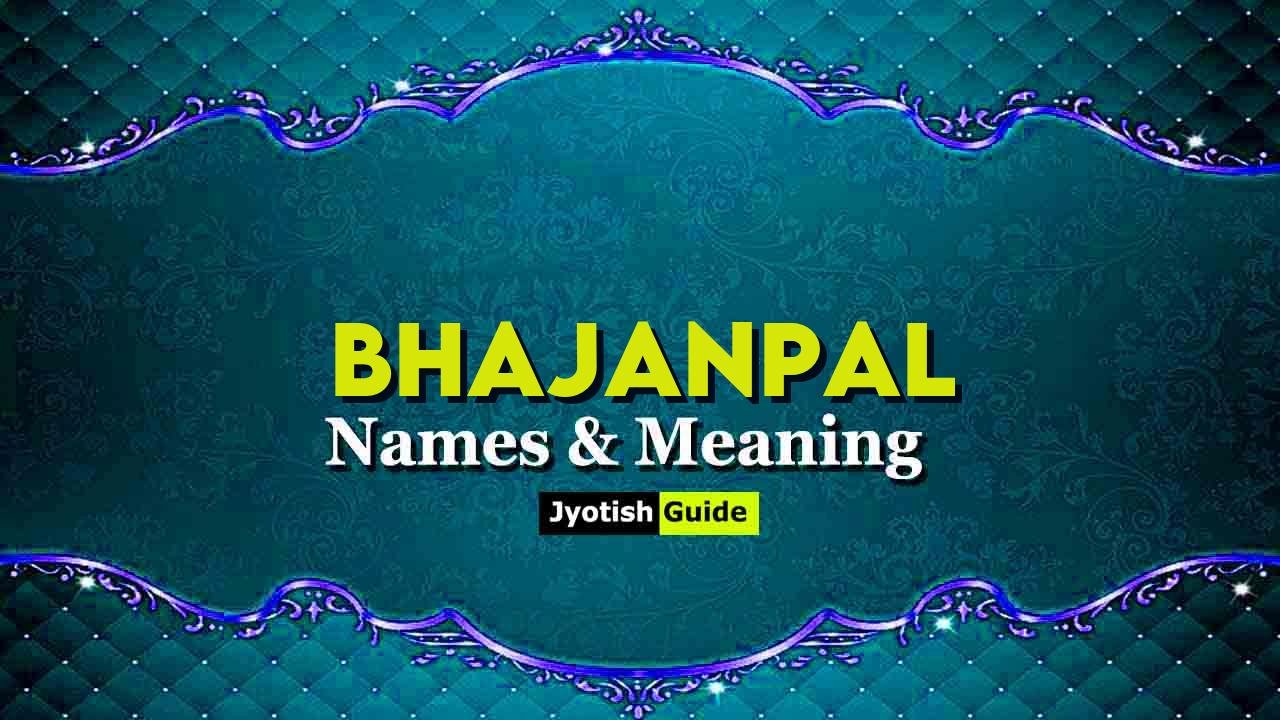 bhajanpal name meaning
