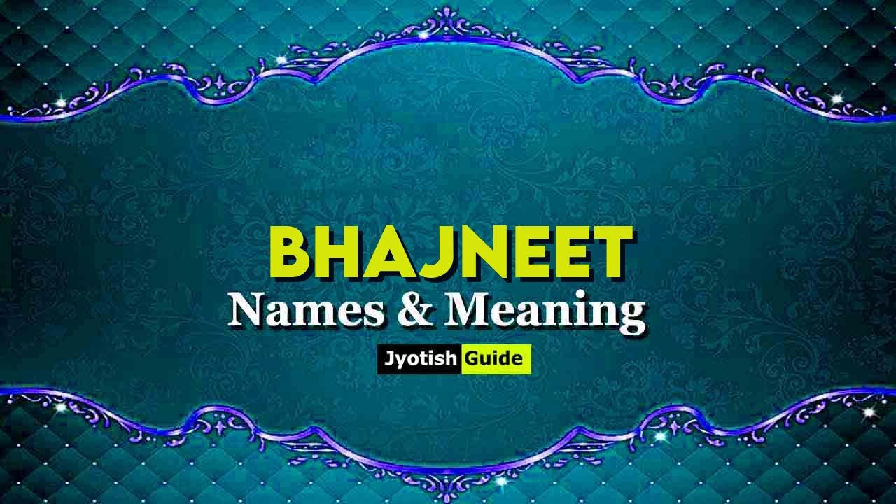 bhajneet name meaning