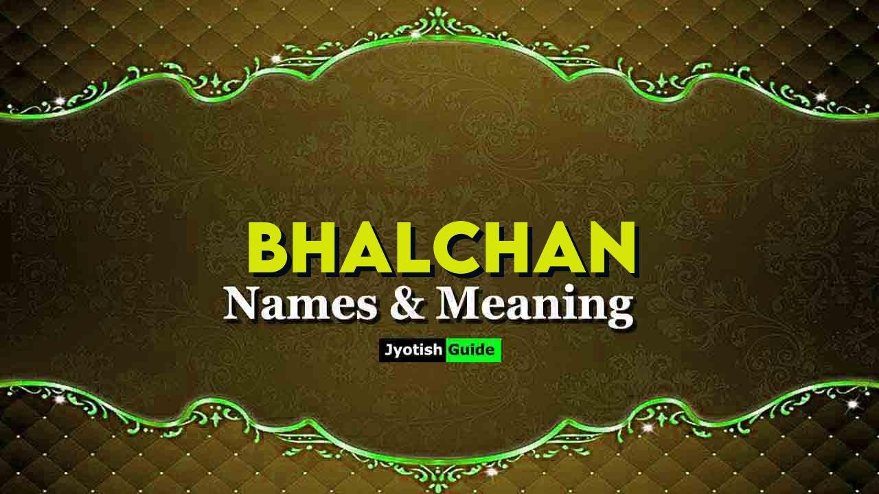 bhalchan name meaning