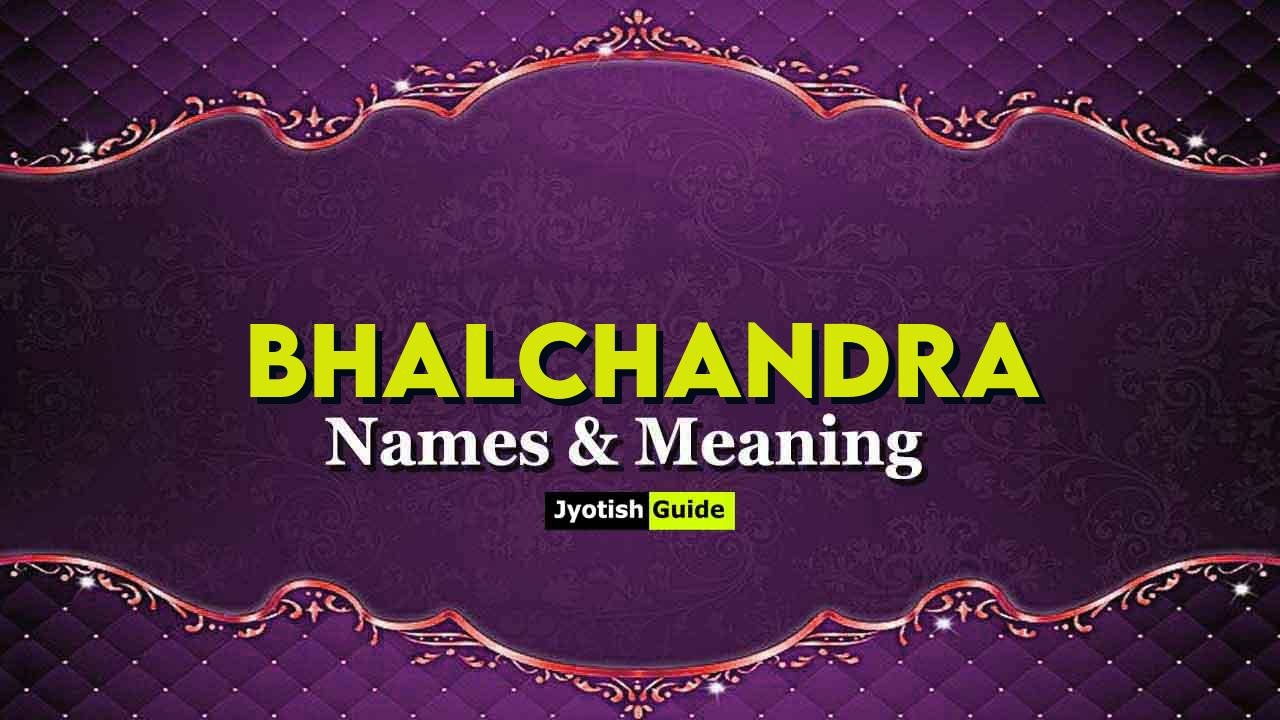 bhalchandra name meaning
