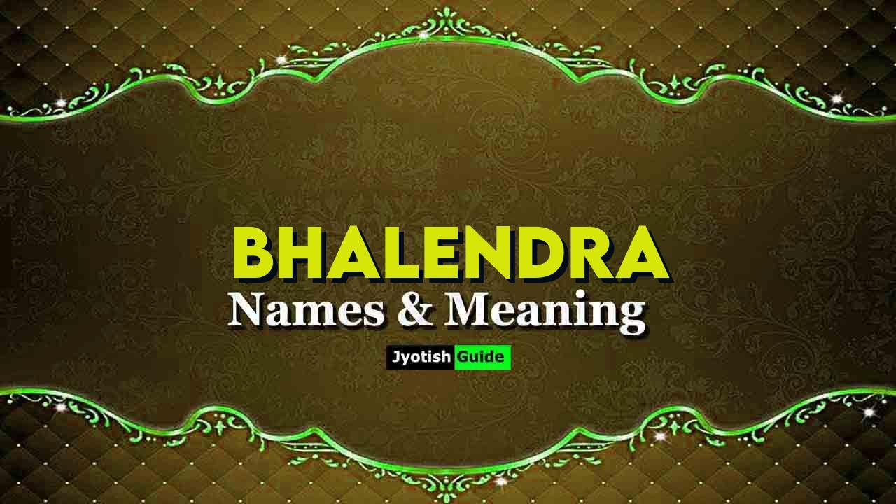 bhalendra name meaning