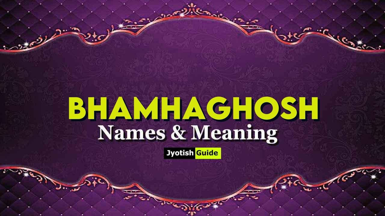 bhamhaghosh name meaning
