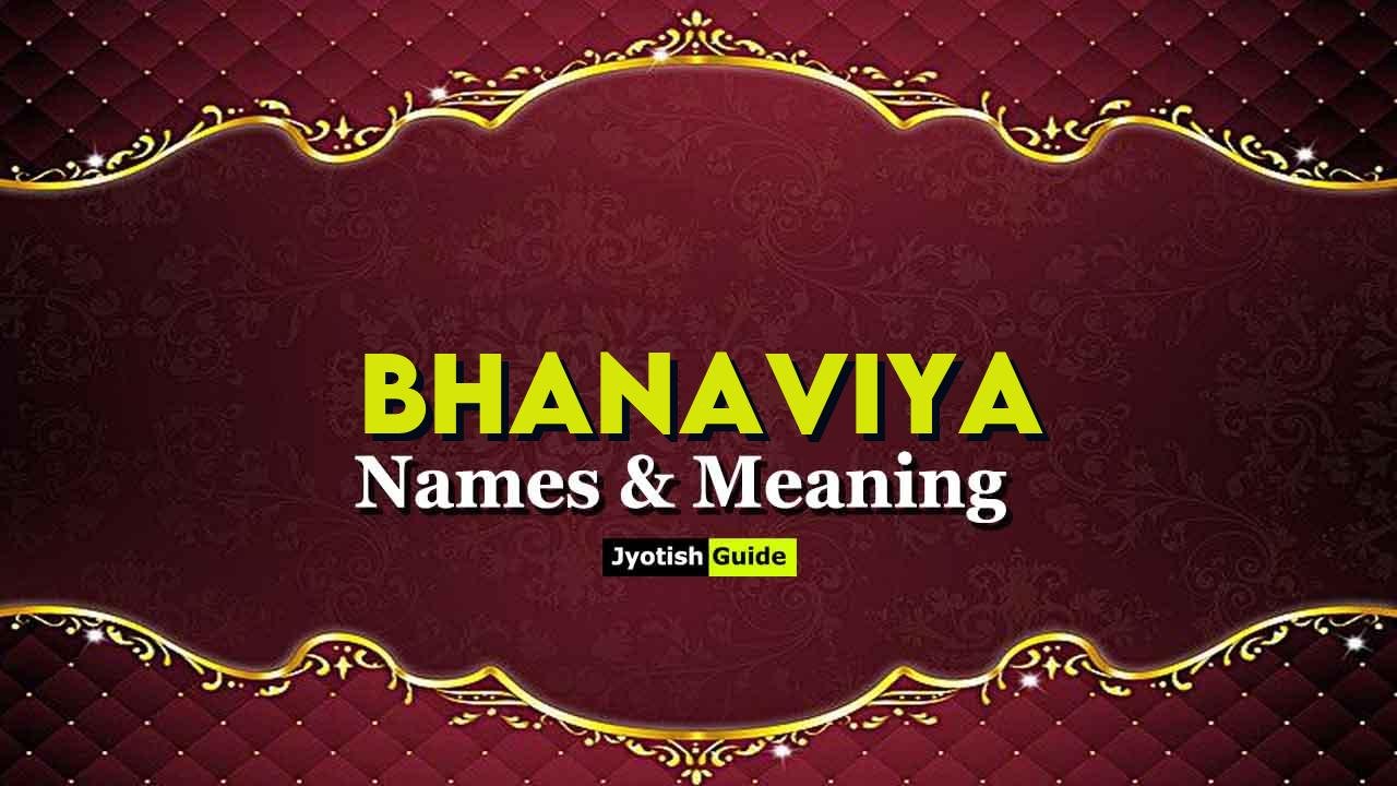 bhanaviya name meaning