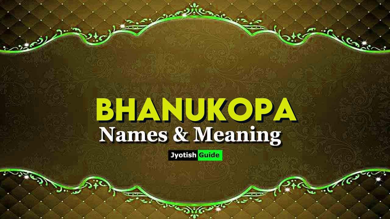 bhanukopa name meaning