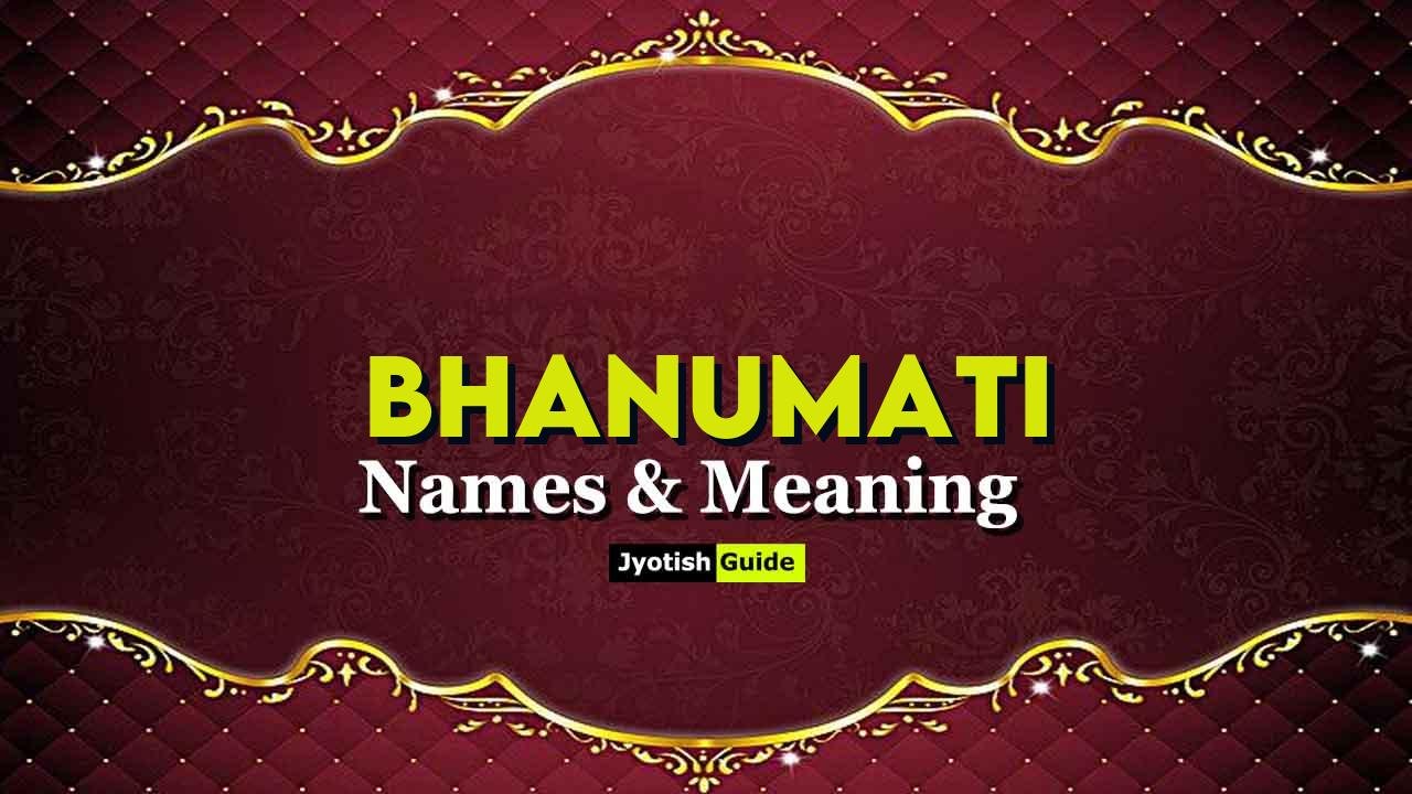 bhanumati name meaning